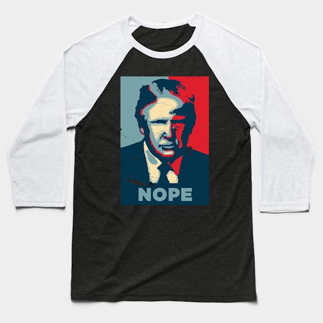 FUNNY NOPE TRUMP Baseball T-Shirt by S-Log